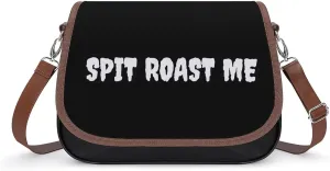 SPIT Roast ME Funny Women's Crossbody Bags Novelty Leather Purse Handbag Shoulder Bag